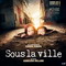 SOUS LA VILLE